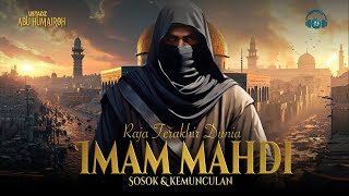 RAJA TERAKHIR DUNIA Inilah Kisah Imam Mahdi Penguasa Dunia di Akhir Zaman [upl. by Amaerd340]