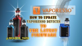 How to update Vaporesso devices to the latest Firmware  تحديث السوفتوير لاجهزة Vaporesso HD [upl. by Amsden]