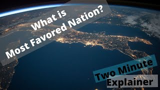 What is Most Favored Nation Status How does it relate to the World Trade Organization [upl. by Maynard]