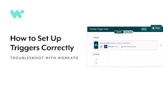 How to Set Up Triggers Correctly l Troubleshoot with Workato [upl. by Yelad]