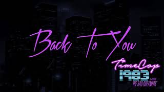 Timecop1983  Back to You feat The Bad Dreamers [upl. by Novah]