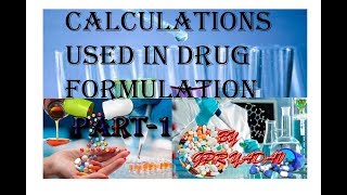 CALCULATIONS USED IN DRUG FORMULATION [upl. by Eniamat]