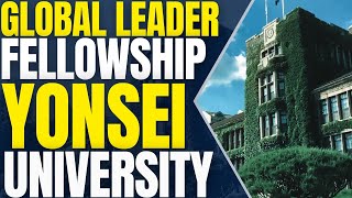 Global Leader Fellowship an Yonsei University  Study in South Korea [upl. by Abigale]