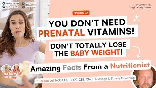 You Dont Need Prenatal Vitamins Dont Lose All The Baby Weight Amazing Facts From a Nutritionist [upl. by Paton]