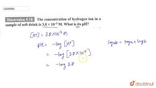 The concentration of hydrogen ion in a sample of soft drink is 38 xx 103M What is its pH [upl. by Adoree]