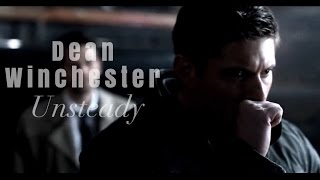 Dean Winchester  Unsteady [upl. by Isnan]