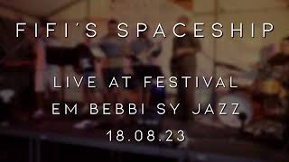 Fifis Spaceship  Live at Em Bebbi Sy Jazz Festival 2023 [upl. by Barcot611]