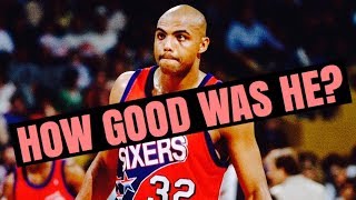 How Good Was Charles Barkley REALLY [upl. by Edouard]