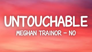 Meghan Trainor  No Lyrics Untouchable [upl. by Alyt265]