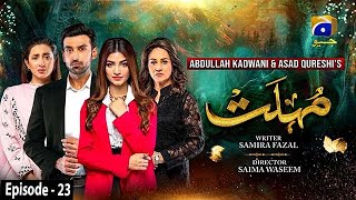 Mohlat  Episode 23  8th June 2021  HAR PAL GEO [upl. by Annovad]