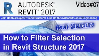 How to Filter Selection in Revit Structure 2017 V07 [upl. by Annairba]