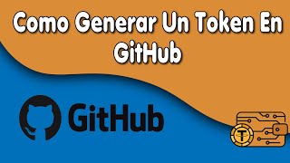 Como Generar Un Token En GitHub [upl. by Nasah406]