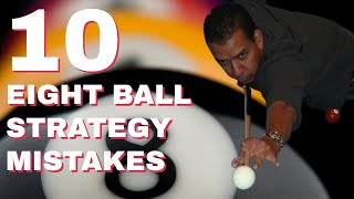 POOL LESSON  TEN EIGHT BALL STRATEGY MISTAKES TO AVOID  HOW TO WIN AT 8 BALL [upl. by Aiynat420]