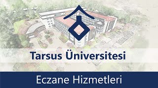 Tarsus Üniversitesi Sağlık Hizmetleri Meslek Yüksekokulu Eczane Hizmetleri [upl. by Euqinotna]