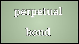 Perpetual bond Meaning [upl. by Teague]