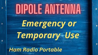 DIPOLE ANTENNA BUILD  Emergency or Temporary Use [upl. by Hsirap]