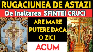 Rugaciunea PUTERNICA a Sfintei Cruci trebuie Spusa Astazi NEAPARAT de Inaltarea Sf Cruci [upl. by Annaliese]