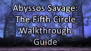 Abyssos The Fifth Circle Savage  Walkthrough  Guide  FFXIV Endwalker [upl. by Braunstein]