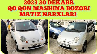 QOʻQON MASHINA BOZORI MATIZ NARXLARI 2023 20 DEKABR [upl. by Eterg]