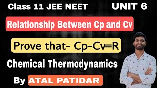 ।।Relation between Cp and Cv।। Prove that CpCvR।।Chemical Thermodynamics।।Class 11 IIT JEE NEET।। [upl. by Amadas]