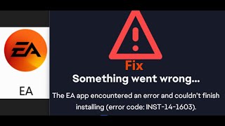 Fix EA App Error Code INST141603 The EA App Encountered An Error And Couldnt Finish Installing [upl. by Katzir581]