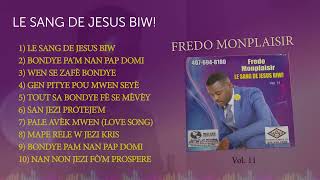 Le Sang De Jesus Biw I Fredo Monplaisir I Vol 11 [upl. by Krm307]