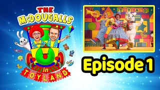 The McDougalls in Toyland  Episode 1 [upl. by Kahn]