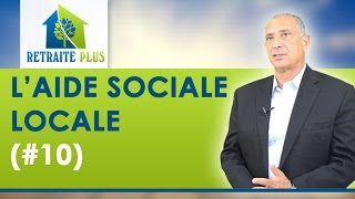 Dossier Aides Sociales  Laide sociale locale  Conseils Retraite Plus [upl. by Hildebrandt456]