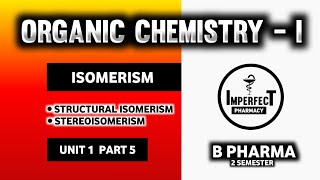 Isomerism  Structural Isomerism  Pharmaceutical Organic Chemistry  I  B Pharma 2nd Semester [upl. by Nylinej90]