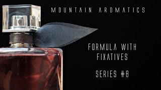 Formula With Fixatives  How To Make Perfume 8 [upl. by Bodwell527]