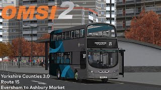 OMSI 2  Yorkshire Counties 30 Route 15 to Ashbury Market [upl. by Arlon91]