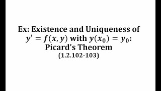 Ex Existence and Uniqueness of yfxy with yx0y0 Picards Theorem 12102103 [upl. by Goldy]