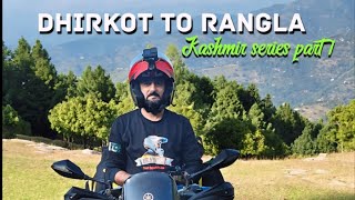 Dhirkot to Rangla Azad Kashmir Festival Explore Kashmir series part 1 way to Nature [upl. by Katzen]