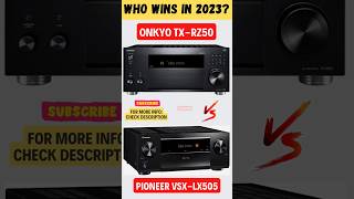 onkyo txrz50 vs pioneer vsxlx505 shorts [upl. by Iaras]