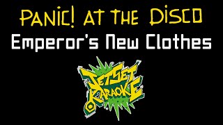 Panic at the Disco  Emperors New Clothes Jet Set Karaoke [upl. by Ciro]