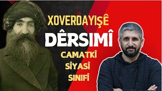 Xoverdayişê Dêrsimî  Cematkî Sîyasî û Sinifî Dr İsmet Konak [upl. by Enala]