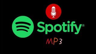 How to Record Spotify Songs as MP3 Files [upl. by Riella889]