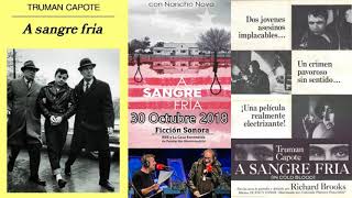 A sangre fría  Ficción sonora 30 Octubre 2018 [upl. by Ivanah]