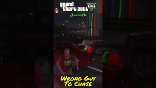 Wrong Guy to Chase  GTAV [upl. by Eerazed]