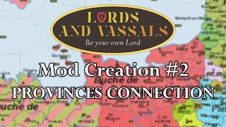 Mod Creation 2  Provinces Connection [upl. by Nomolas399]