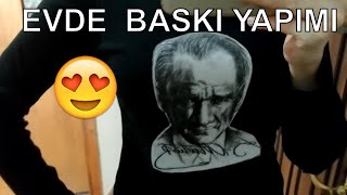 TİŞÖRT BASKI  EVDE TİŞÖRT BASKISI YAPIMI [upl. by Merissa]