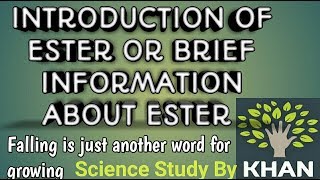 13INTRODUCTION OF ESTER  BRIEF INFORMATION ABOUT ESTER [upl. by Ranna]