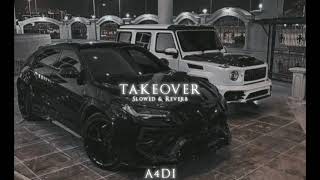 TAKEOVER SLOWEDREVERB–AP DHILLON [upl. by Dilly]