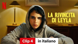 La rivincita di Leyla Clip 4  Trailer in italiano  Netflix [upl. by Hannah]