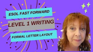 ESOL Level 1 Writing 8 Formal Letter Layout [upl. by Howlond684]