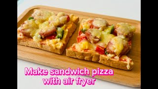 Make sandwich pizza with air fryer [upl. by Neoma414]