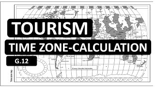 TOURISM TIME ZONE CALCULTIONS GRADE 12 FINE NOVEMBER TOURISM GRADE 12 FINAL EXAM PREP THUNDEREDUC [upl. by Chas]