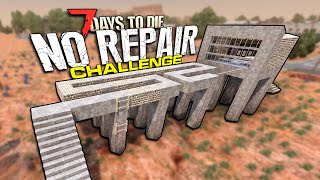 Experimental Horde Base  7 Days to Die  NO REPAIR CHALLENGE Ep 27 [upl. by Eendyc]