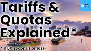 Tariffs vs Quotas  Economics Explained in 60 seconds  Think Econ [upl. by Oinegue]