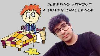 IM Brave Enough to Take the No Diapers Sleep Challenge [upl. by Berman]